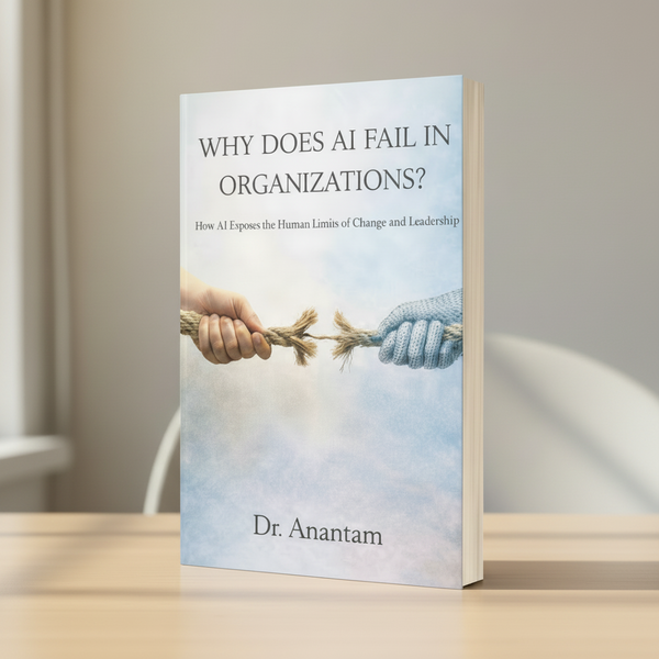 Why Does AI Fail In Organizations? How Al Exposes the Human Limits of Change and Leadership (Instant ebook) EBooks