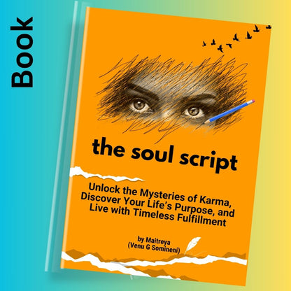 The Soul Script: One Book to Unlock the Mysteries of Karma, Discover Your Life's Purpose, and Achieve Timeless Fulfillment (Physical Book)